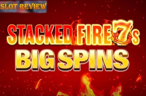 Stacked Fire 7s Big Spins slot